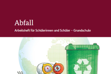 Abfall - Arbeitsheft für Schülerinnen und Schüler Grundschule