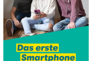 Heft 8 - Das erste Smartphone - Wie kann ich mein Kind vor sexueller Gewalt im Internet schützen